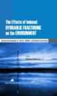 The Effects of Induced Hydraulic Fracturing on the Environment : Commercial Demands vs. Water, Wildlife, and Human Ecosystems - Book