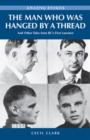 The Man Who Was Hanged by a Thread : and Other Tales from BC's First Lawmen - Book