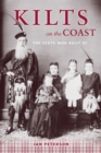 Kilts on the Coast : The Scots Who Built BC - Book