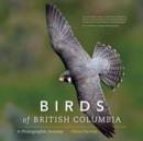 Birds of British Columbia : A Photographic Journey - Book