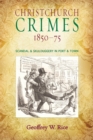 Christchurch Crimes 1850 - 1875 - Book