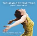 The Miracle of Your Voice - Class 1 - Registrations - eAudiobook