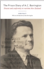Prison Diary of A C Barrington : Dissent & Conformity in Wartime New Zealand - Book