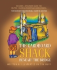 The Cardboard Shack Beneath The Bridge : Helping Children Understand Homelessness - eBook