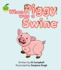 When Piggy Was a Swine - Book