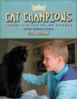 Cat Champions : Caring for our Feline Friends - Book