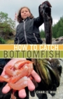 How to Catch Bottomfish - Book