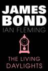 The Living Daylights : James Bond #15 - eBook