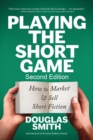 Playing the Short Game: How to Market & Sell Short Fiction (2nd edition) - eBook