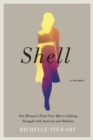 Shell : One Woman's Final Year After a Lifelong Struggle with Anorexia and Bulimia - Book