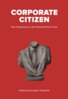 Corporate Citizen : New Perspectives on the Globalized Rule of Law - Book