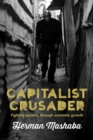 Capitalist Crusader : Fighting poverty through economic growth - Book