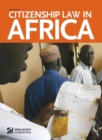 Citizenship Law in Africa: 3rd Edition - eBook