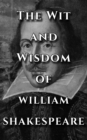Shakespeare Quotes Ultimate Collection - The Wit and Wisdom of William Shakespeare - eBook