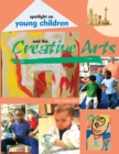 Spotlight on Young Children and the Creative Arts - Book