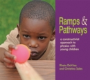 Ramps and Pathways : A Constructivist Approach to Physics with Young Children - Book