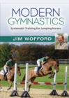 Modern Gymnastics : Systematic Training for Jumping Horses - Book