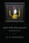 Not for Specialists : New and Selected Poems - Book
