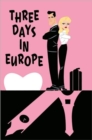 Three Days in Europe : v. 1 - Book