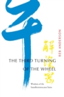 The Third Turning of the Wheel : Wisdom of the Samdhinirmocana Sutra - Book