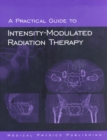A Practical Guide to Intensity-Modulated Radiation Therapy - Book