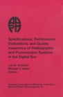 Specifications, Performance Evaluation and Quality Assurance of Radiographic and Fluoroscopic Systems in the Digital Era - Book