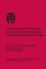 Integrating New Technologies into the Clinic : Monte Carlo and Image-Guided Radiation Therapy - Book