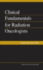 Clinical Fundamentals for Radiation Oncologists - Book