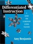 Differentiated Instruction : A Guide for Elementary School Teachers - Book
