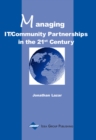 Managing IT/Community Partnerships in the 21st Century - Book