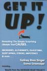 Get It Up! : Revealing the Simple Surprising Lifestyle That Causes Migraines, Alzheimer's, Glaucoma, Sleep Apnea, Stroke, Impotence, & More - eBook