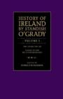 History of Ireland by Standish O'Grady : Volume I - Book