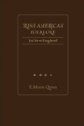 Irish American Folklore in New England - Book
