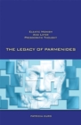 The Legacy of Parmenides : Eleatic Monism and Later Presocratic Thought - Book