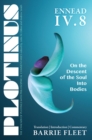 PLOTINUS Ennead IV.8 : On the Descent of the Soul into Bodies - eBook