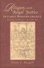 Religion and Royal Justice in Early Modern France : The Paris Chambre de l'Edit, 1598-1665 - Book