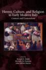 Heresy, Culture, and Religion in Early Modern Italy : Contexts and Contestations - Book