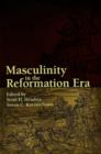 Masculinity in the Reformation Era - Book