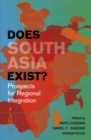 Does South Asia Exist? : Prospects for Regional Integration - Book