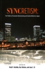 Syncretism : The Politics of Economic Restructuring and System Reform in Japan - Book