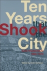 Ten Years That Shook the City : San Francisco 1968-1978 - Book