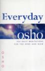 Everyday Osho : 365 Daily Meditations for the Here and Now - Book