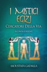 I mistici egizi: Cercatori della Via - eBook