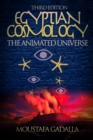 Egyptian Cosmology The Animated Universe, 3rd Edition - eBook
