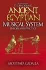 Enduring Ancient Egyptian Musical System -- Theory and Practice - eBook