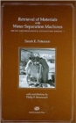 Retrieval of Materials with Water Separation Machines : INSTAP Archaeological Excavation Manual 1 - Book