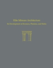 Elite Minoan Architecture : Its Development at Knossos, Phaistos, and Malia - Book