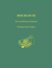 Mochlos III : The Late Hellenistic Settlement: The Beam-Press Complex - Book