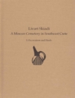 Livari Skiadi : A Minoan Cemetery in Southeast Crete: I. Excavation and Finds - Book