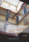 Daidalos at Work : A Phenomenological Approach to the Study of Minoan Architecture - Book